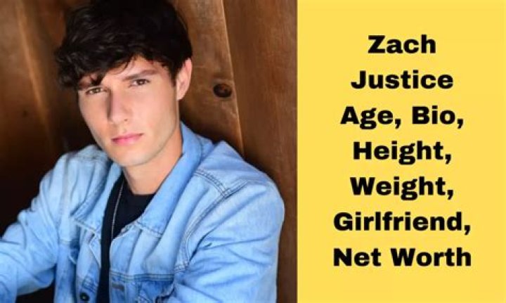 Zach Justice Height, Weight, Net Worth, Age, Birthday, Wikipedia, Who, Instagram, Biography